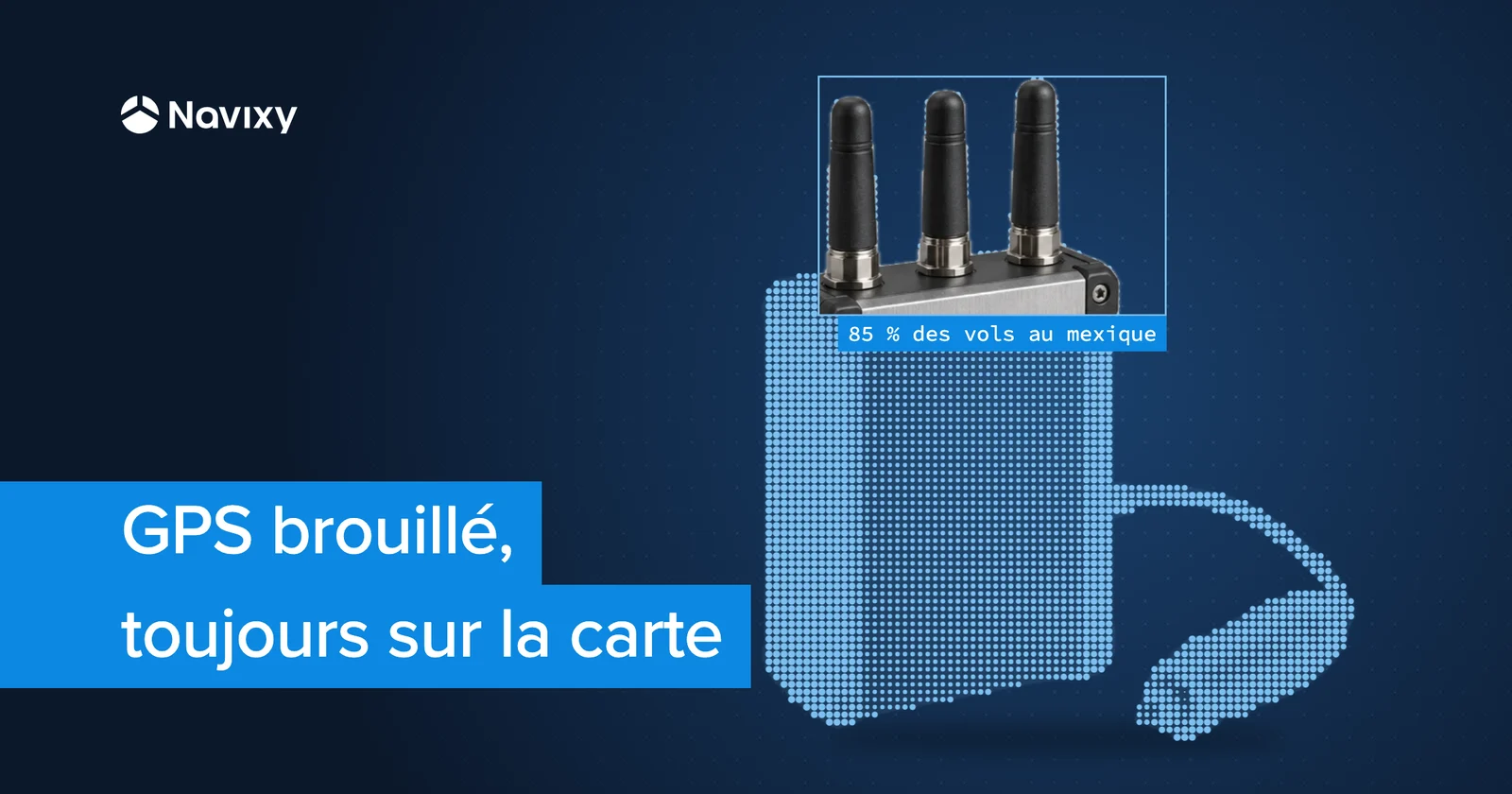 Protection contre le brouillage du GPS pour le suivi des actifs de haute sécurité. Protégez mieux ce qui compte