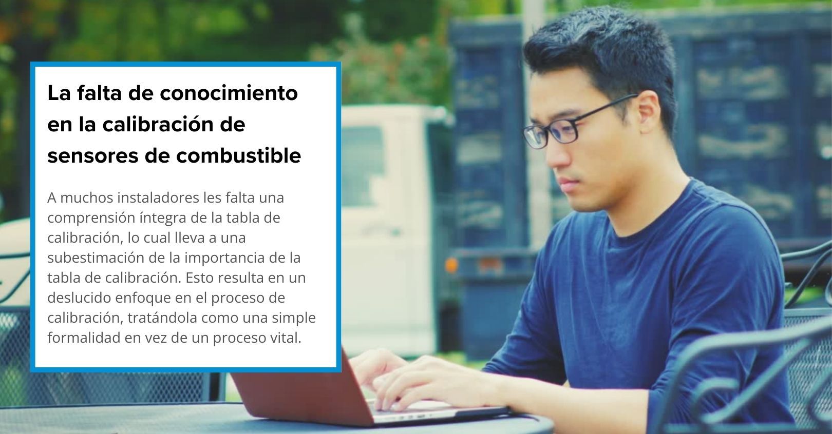 La falta de conocimiento en la calibración de sensores de combustible La falta de conocimiento en la calibración de sensores de combustible
