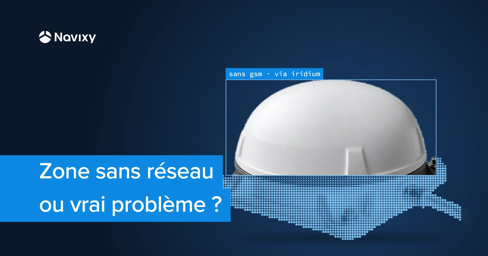 Suivi satellitaire de flotte pour distinguer les zones sans couverture des vrais problèmes