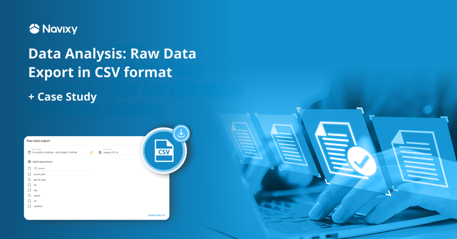 Data Analysis: Raw Data Export in CSV format + Case Study — Navixy