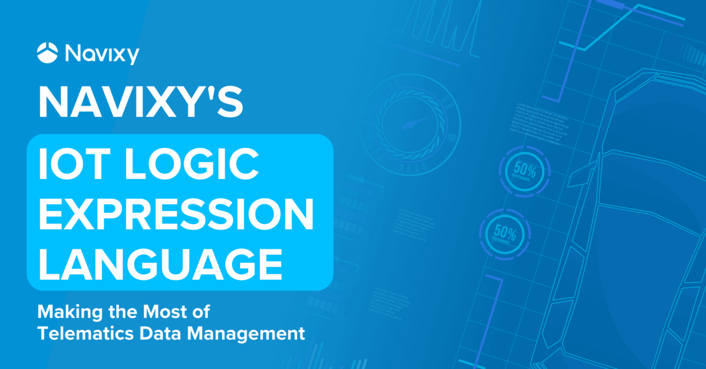 Making the Most of Telematics Data Management with Navixy's IoT Logic Expression Language