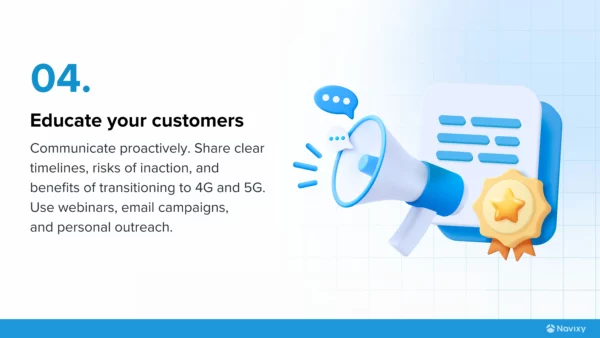 Step 4 for transition to 4G action plan. Educate customers banner