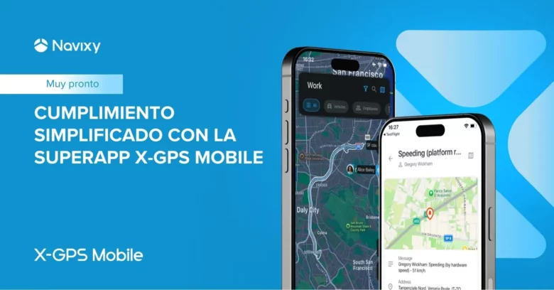 Cumplimiento simplificado con la superapp X-GPS Mobile